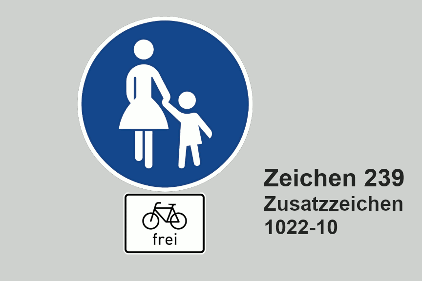 Zeichen 239 mit Zusatzzeichen 2022-10